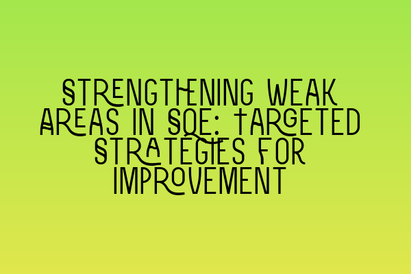 Featured image for Strengthening Weak Areas in SQE: Targeted Strategies for Improvement