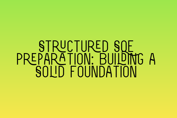 Featured image for Structured SQE Preparation: Building a Solid Foundation