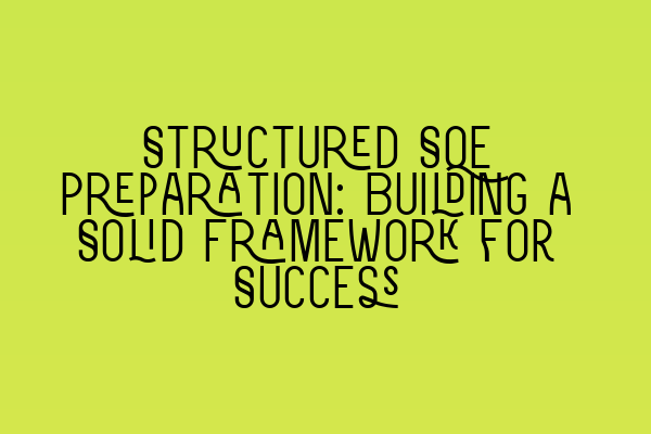Featured image for Structured SQE Preparation: Building a Solid Framework for Success