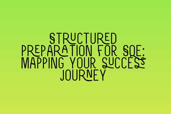 Featured image for Structured preparation for SQE: Mapping your success journey