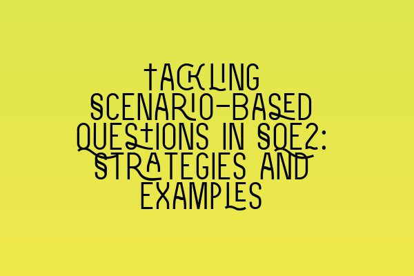 Featured image for Tackling Scenario-Based Questions in SQE2: Strategies and Examples