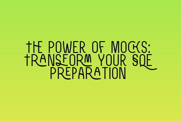 Featured image for The Power of Mocks: Transform Your SQE Preparation