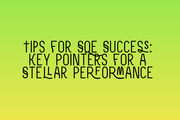 Featured image for Tips for SQE Success: Key Pointers for a Stellar Performance