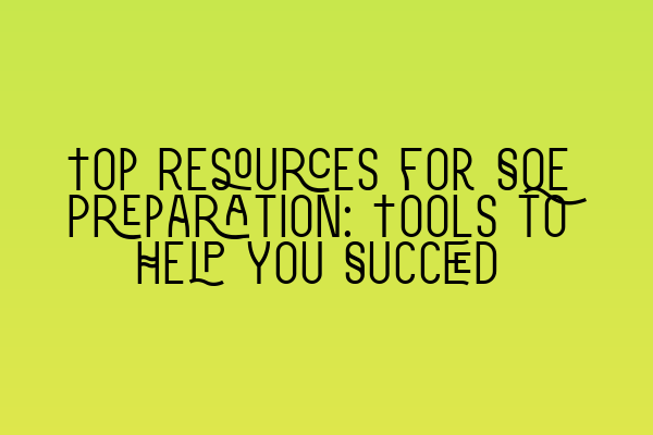 Featured image for Top Resources for SQE Preparation: Tools to Help You Succeed