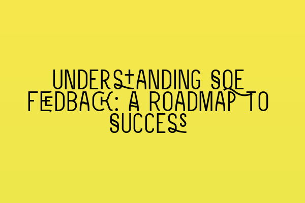 Featured image for Understanding SQE Feedback: A Roadmap to Success