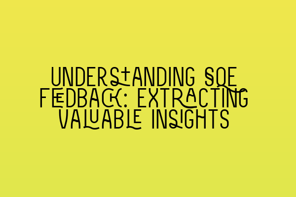Featured image for Understanding SQE Feedback: Extracting Valuable Insights
