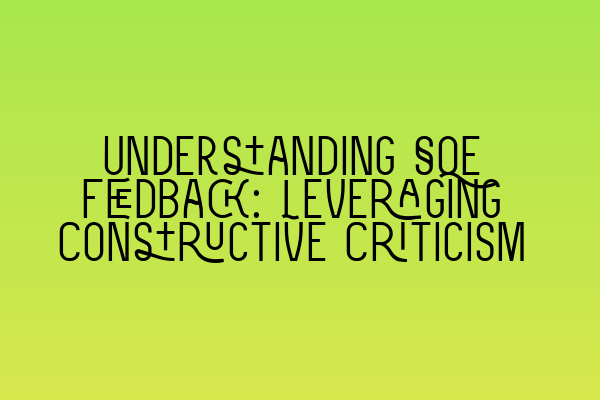 Featured image for Understanding SQE Feedback: Leveraging Constructive Criticism
