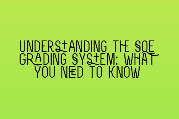 Featured image for Understanding the SQE Grading System: What You Need to Know