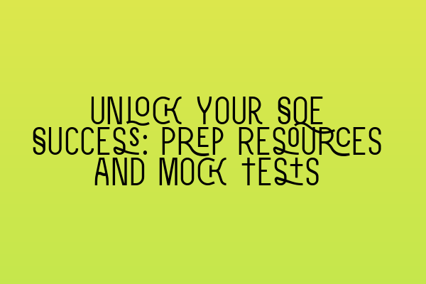 Featured image for Unlock Your SQE Success: Prep Resources and Mock Tests