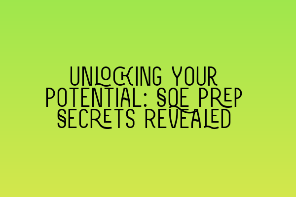 Featured image for Unlocking Your Potential: SQE Prep Secrets Revealed