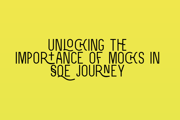 Featured image for Unlocking the Importance of Mocks in SQE Journey